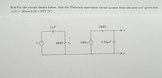Solved 6.4 For the circuit shown below, find the Thévenin | Chegg.com