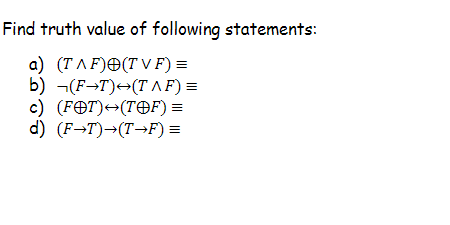 Solved Find truth value of following statements: a) | Chegg.com