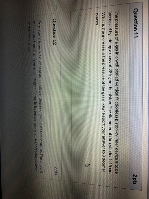 Solved Question 11 2 pts The pressure of a gas in a | Chegg.com