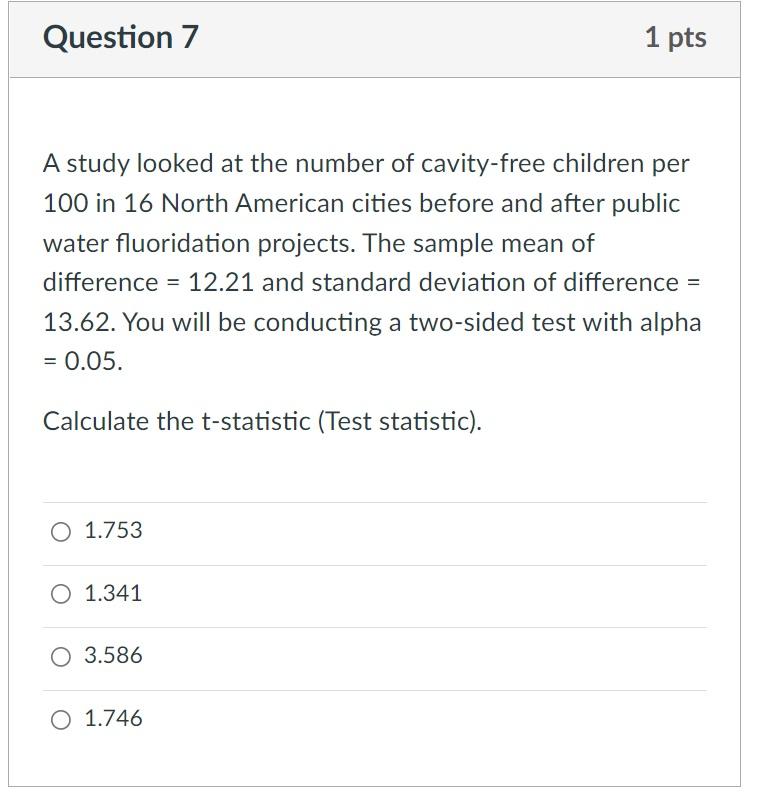 Solved Question 7 1 pts A study looked at the number of | Chegg.com