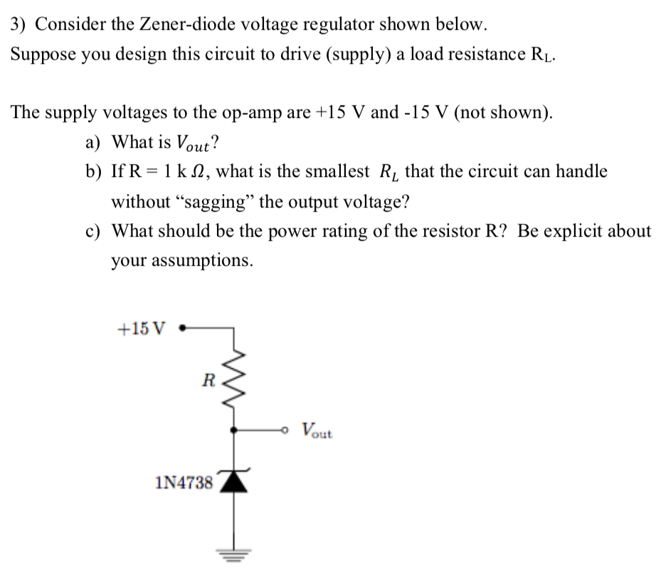 Solved 3) Consider the Zenerdiode voltage regulator shown