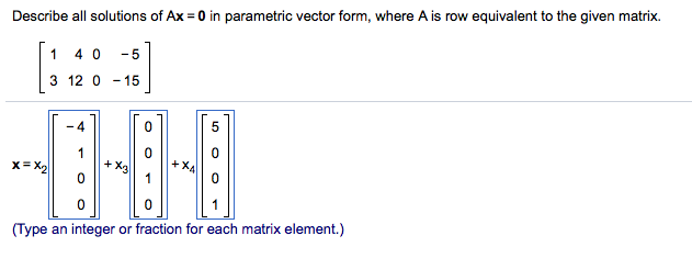 Solved Describe all solutions of Ax 0 in parametric vector Chegg