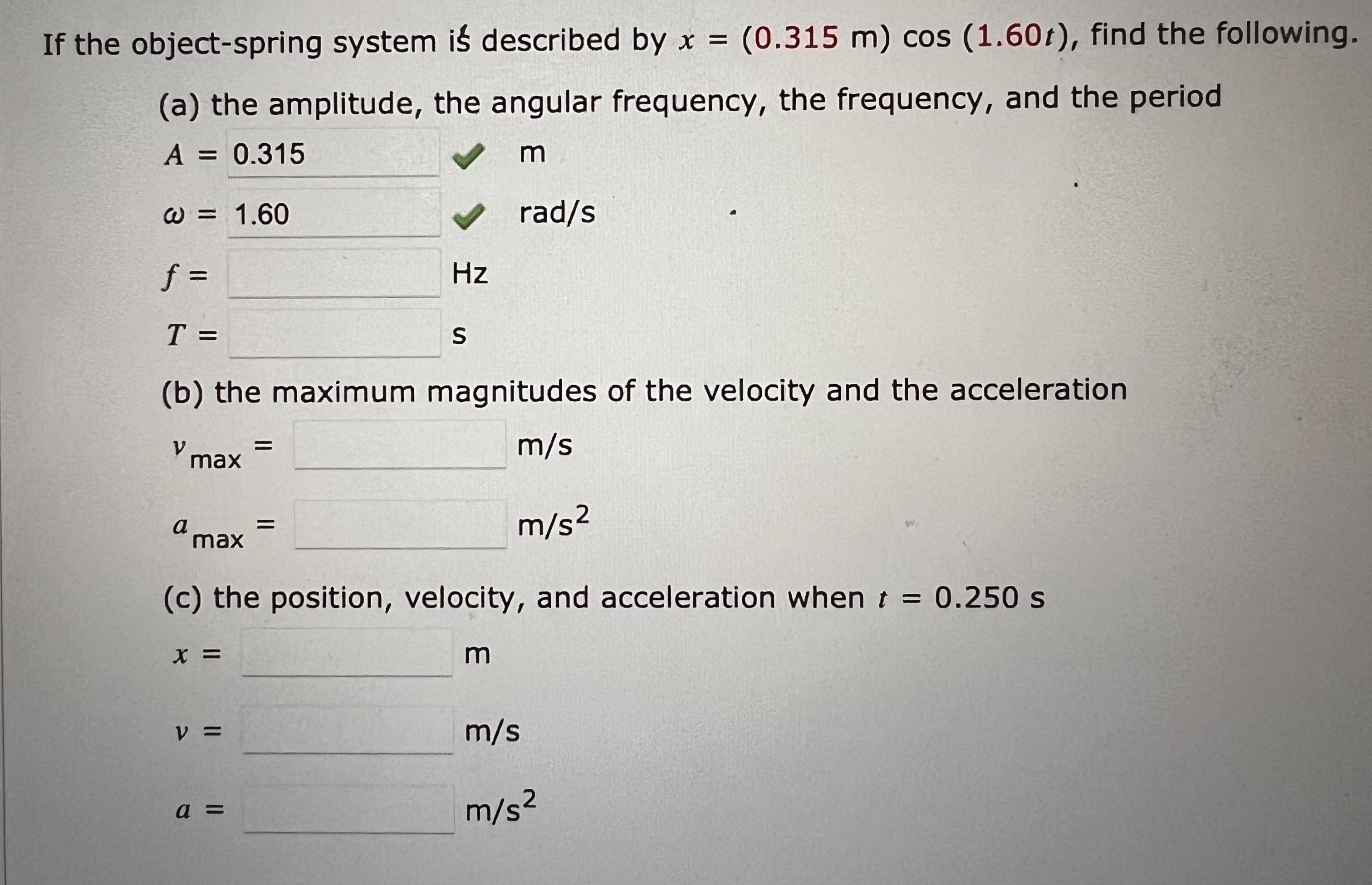 Solved the object-spring system is described by x=(0.315 | Chegg.com