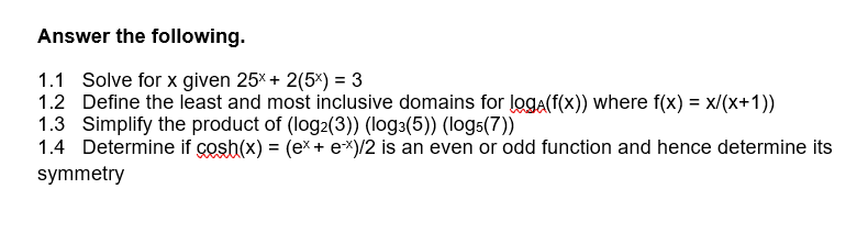 Solved Answer the following. 1.1 Solve for x given | Chegg.com