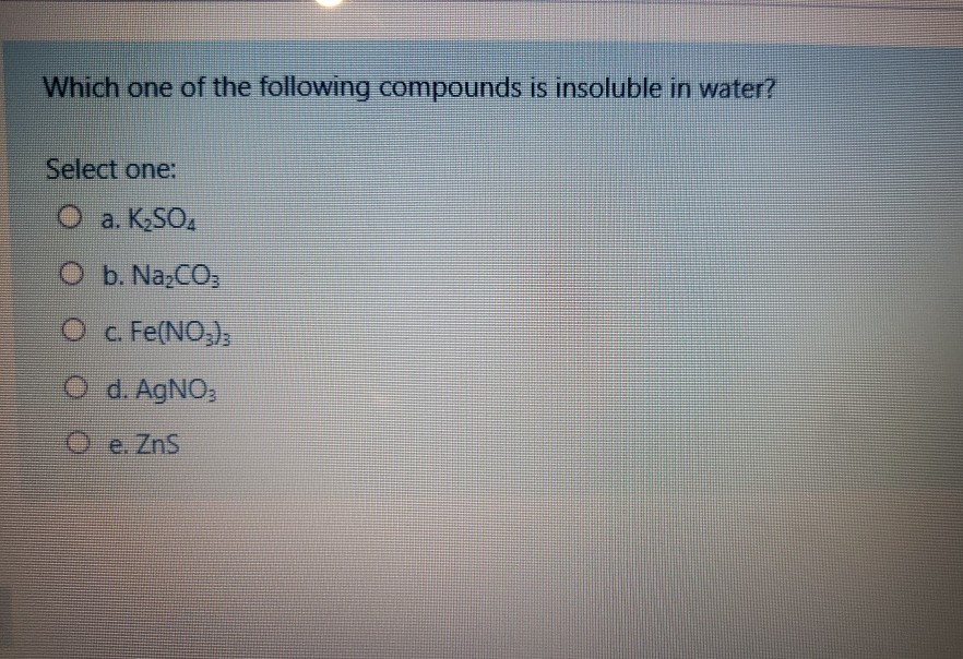 solved-which-one-of-the-following-compounds-is-insoluble-in-chegg