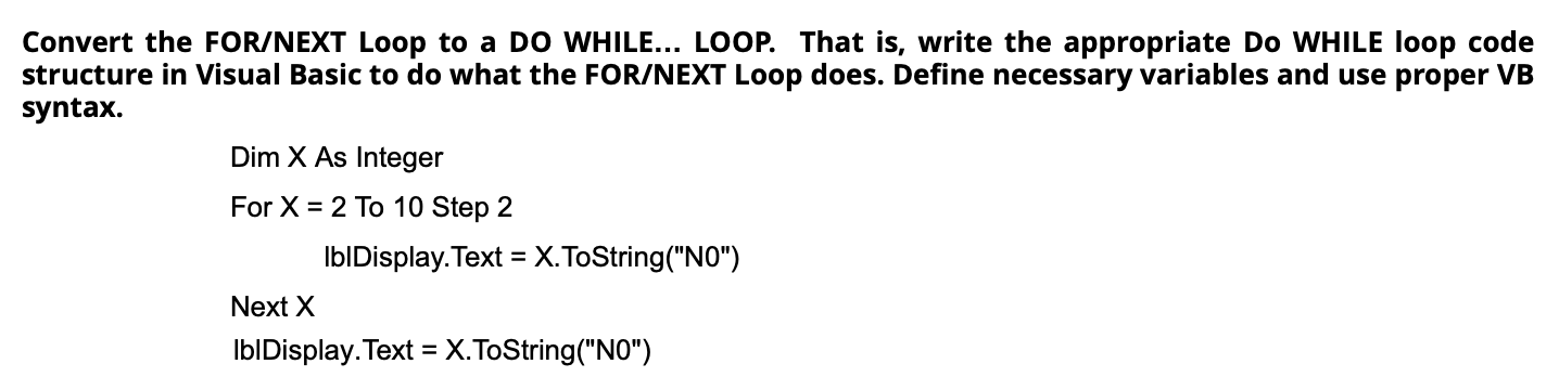 Solved Convert the FOR/NEXT Loop to a DO WHILE... LOOP. That | Chegg.com