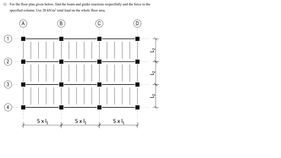 Solved 1) For the floor plan given below, find the beam and | Chegg.com