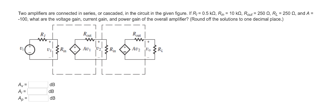 Solved Two Amplifiers Are Connected In Series, Or Cascaded, | Chegg.com