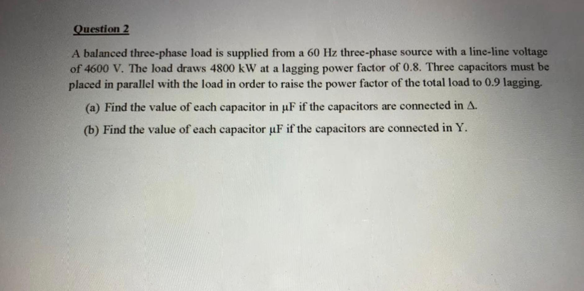 Solved Question 2 A balanced three-phase load is supplied | Chegg.com