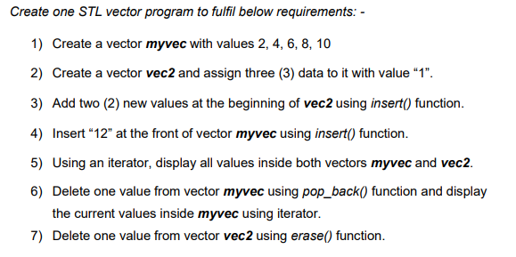 Solved Create one STL vector program to fulfil below | Chegg.com