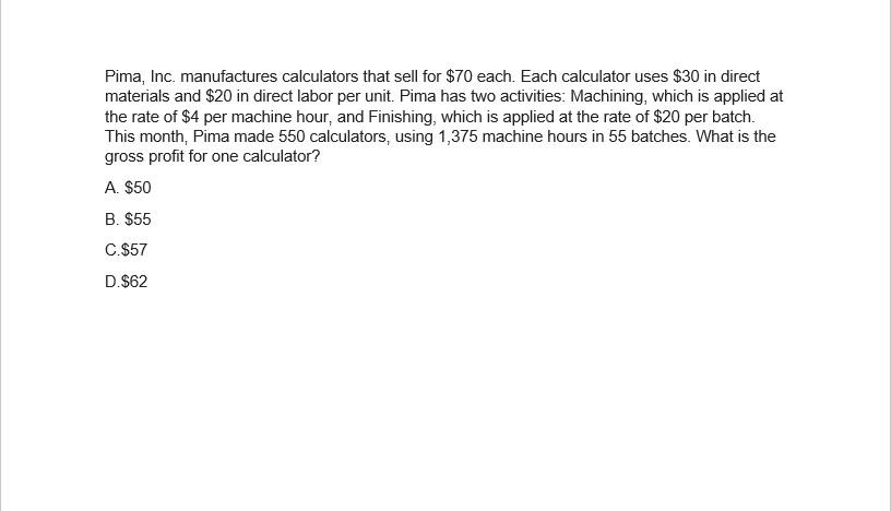 Solved Pima, Inc. manufactures calculators that sell for $70 | Chegg.com