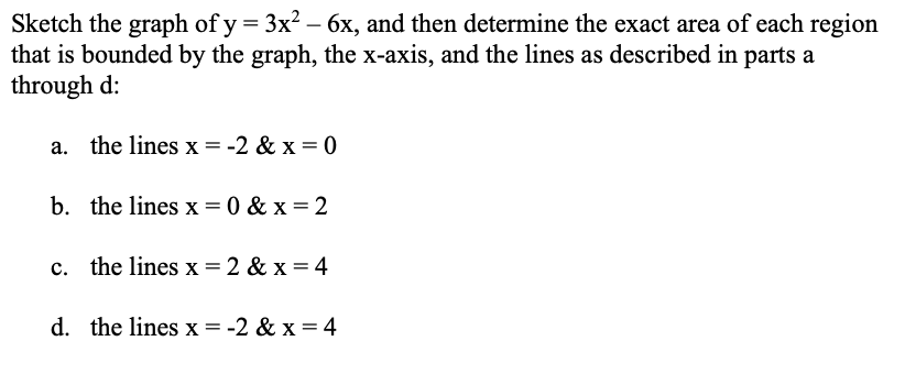 Solved Sketch the graph of y=3x2−6x, and then determine the | Chegg.com