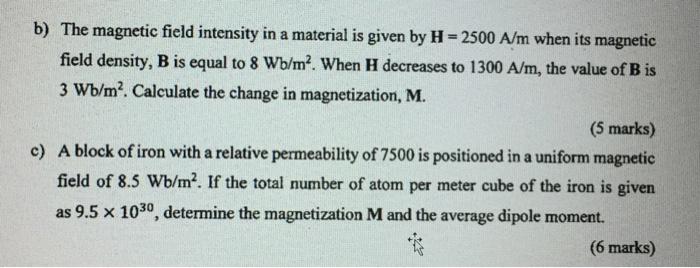 Solved b) The magnetic field intensity in a material is | Chegg.com