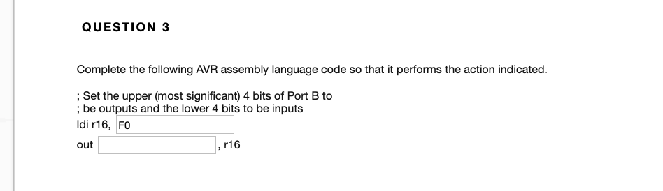 Solved QUESTION 3 Complete the following AVR assembly | Chegg.com