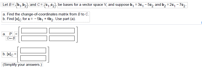 Solved Let B = {b1,b2} And C= {(1,62} Be Bases For A Vector | Chegg.com