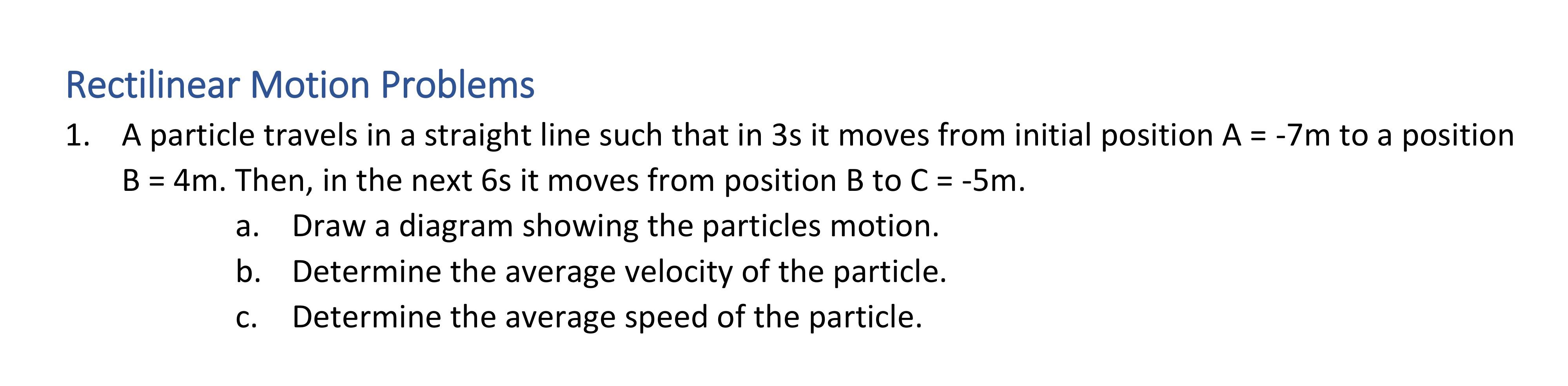 Solved Rectilinear Motion Problems 1. A particle travels in