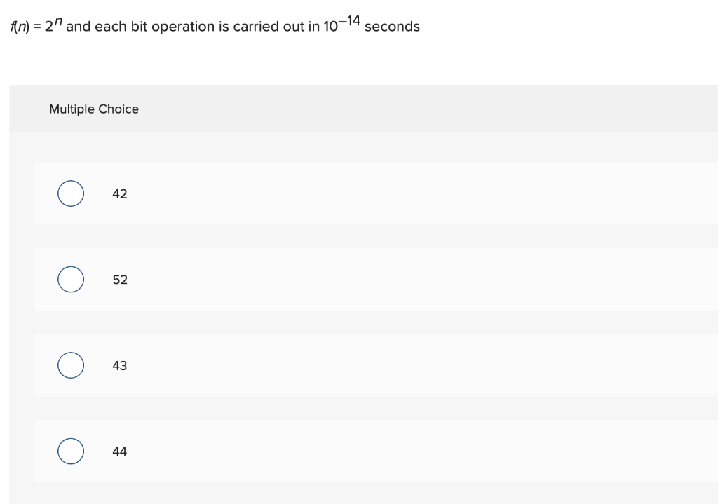 Solved f(n) = 2n’ and each bit operation is carried out in | Chegg.com