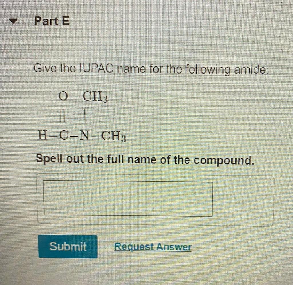 Solved Give The Iupac Name For The Following Amide 7607