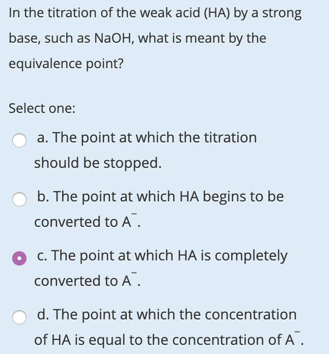 Solved In the titration of the weak acid (HA) by a strong | Chegg.com