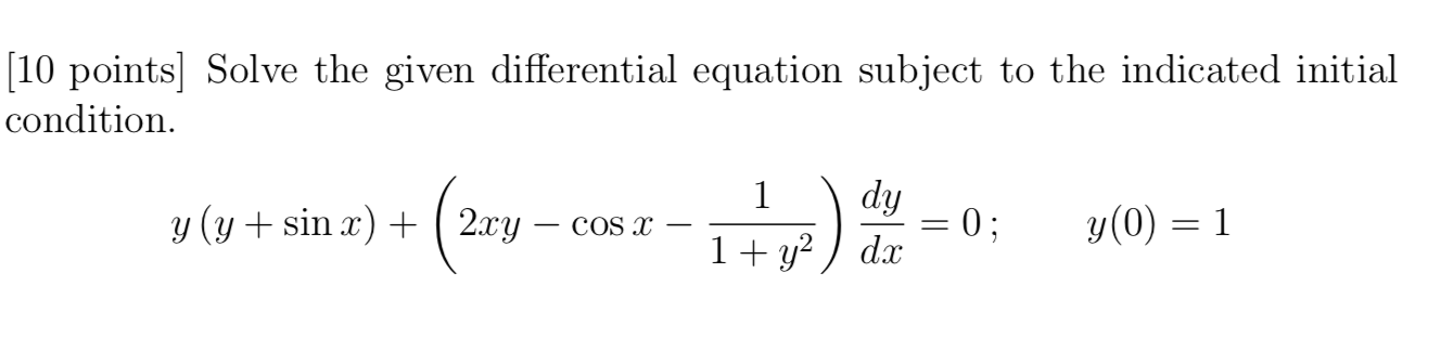 Solved (10 points] Solve the given differential equation | Chegg.com