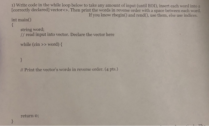 Solved 1) Write code in the while loop below to take any | Chegg.com