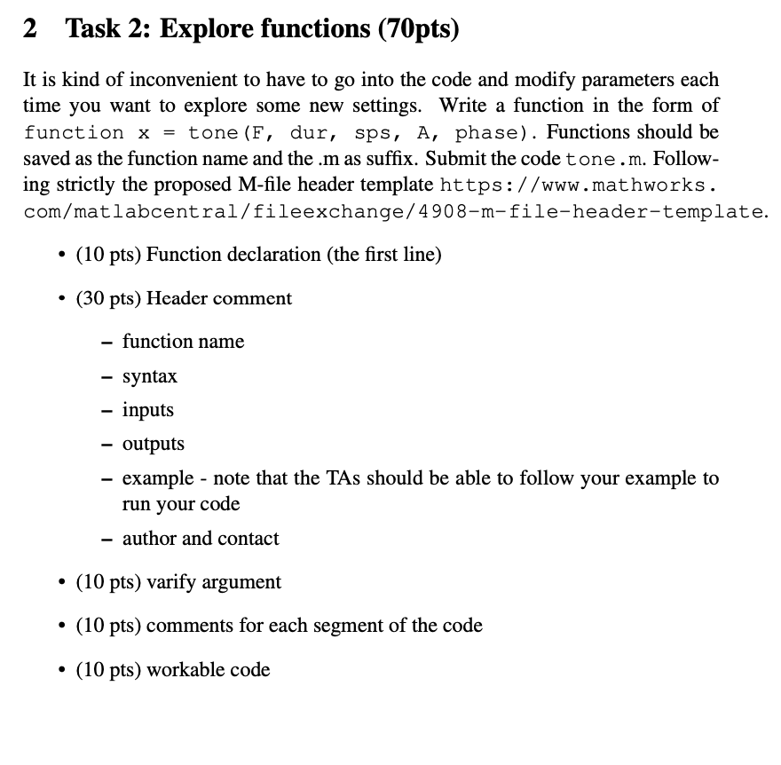 2 Task 2: Explore functions (70pts)
It is kind of inconvenient to have to go into the code and modify parameters each time yo