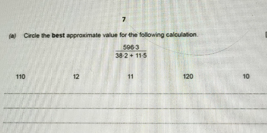 Solved 7 (a) Circle the best approximate value for the | Chegg.com