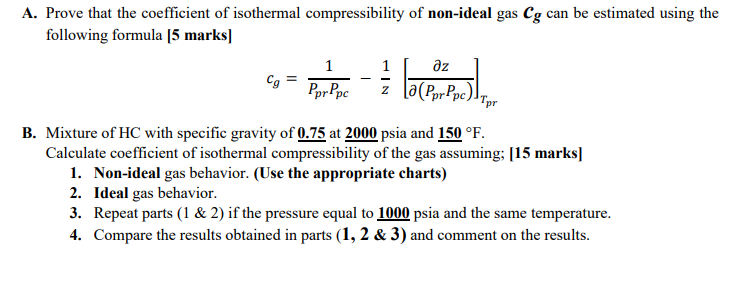 For $CO$, isotherm is of the type as shown. Near the point compressibility  factor $Z$ is?\n \n \n \n \n 1.$\\left( {1 + \\dfrac{b}{V}} \\right)$  2.$\\left( {1 - \\dfrac{b}{V}} \\right)$3.$\\left( {1 + \\