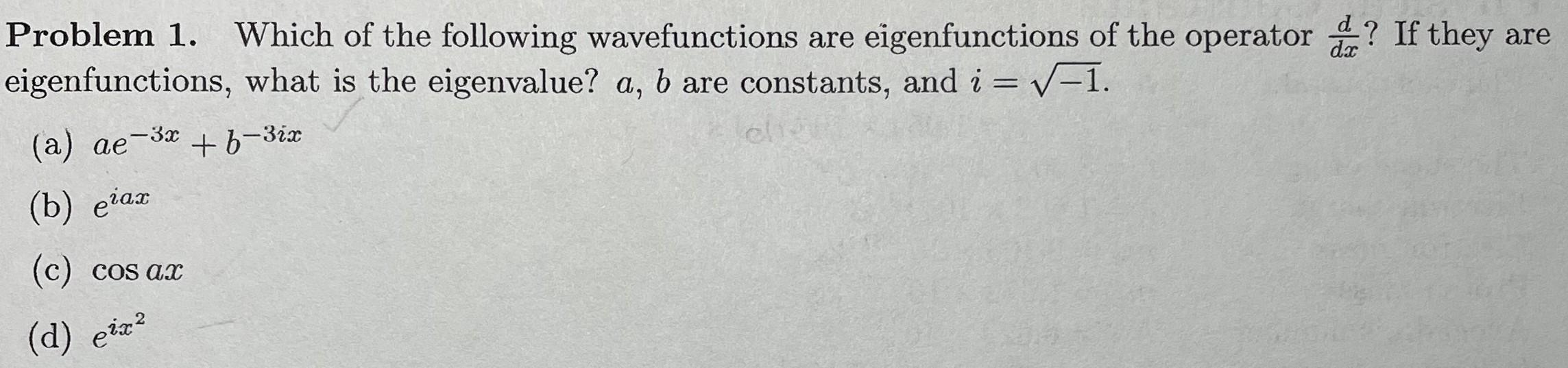 Solved Problem 1. Which Of The Following Wavefunctions Are | Chegg.com