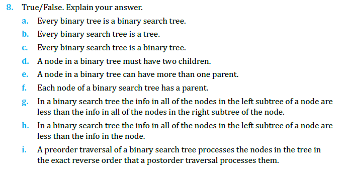 Solved 8. True/False. Explain your answer. a. Every binary | Chegg.com