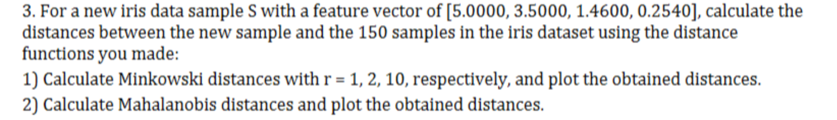 Solved 3. For a new iris data sample S with a feature vector | Chegg.com