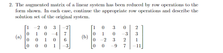 Solved 2. The augmented matrix of a linear system has been | Chegg.com