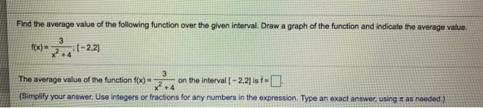 Solved Find the average value of the following function over | Chegg.com