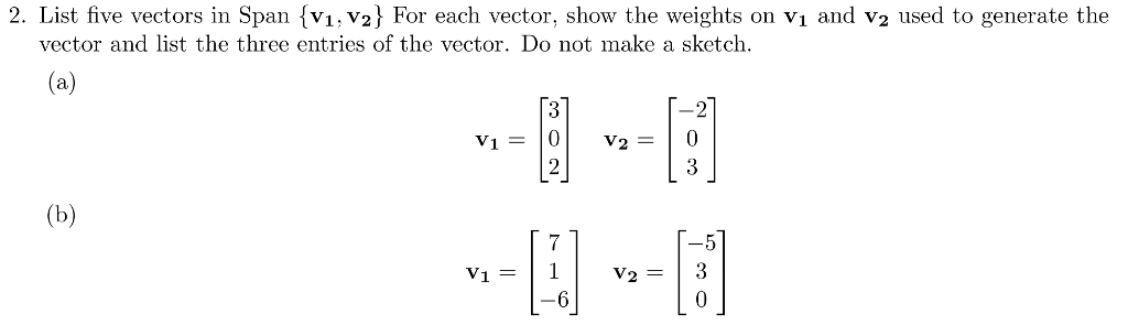 Vector Five Example Solved 2. List five vectors in Span {vı, v2) For each | Chegg.com