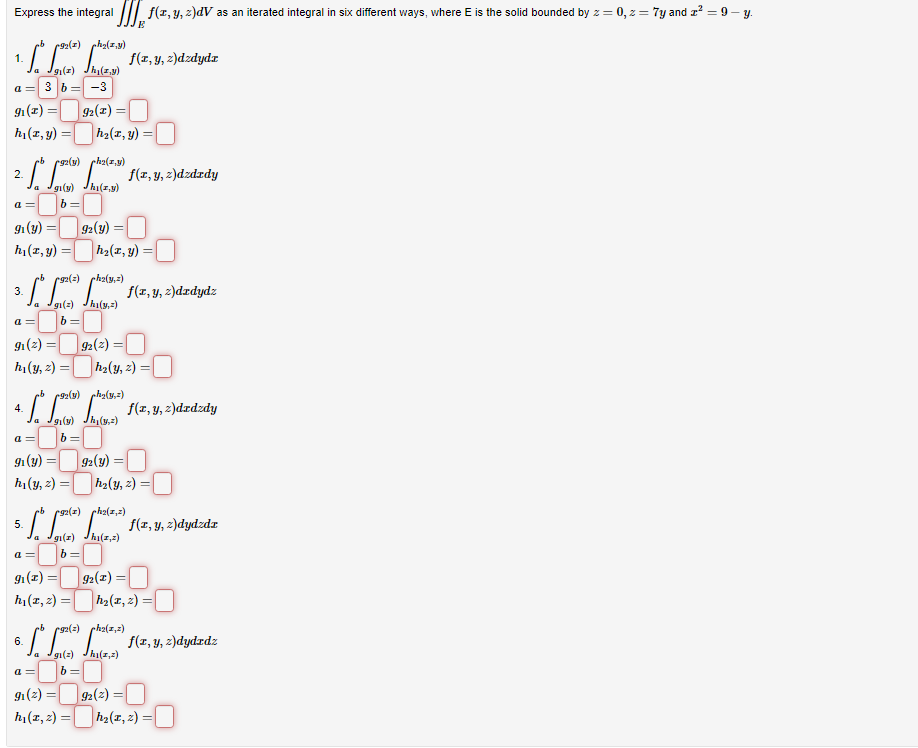 Express the integral \( \iiint_{E} f(x, y, z) d V \) as an iterated integral in six different ways, where \( \mathrm{E} \) is