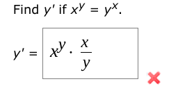 Find \( y^{\prime} \) if \( x^{y}=y^{x} \). \[ y^{\prime}=x^{y} \cdot \frac{x}{y} \]