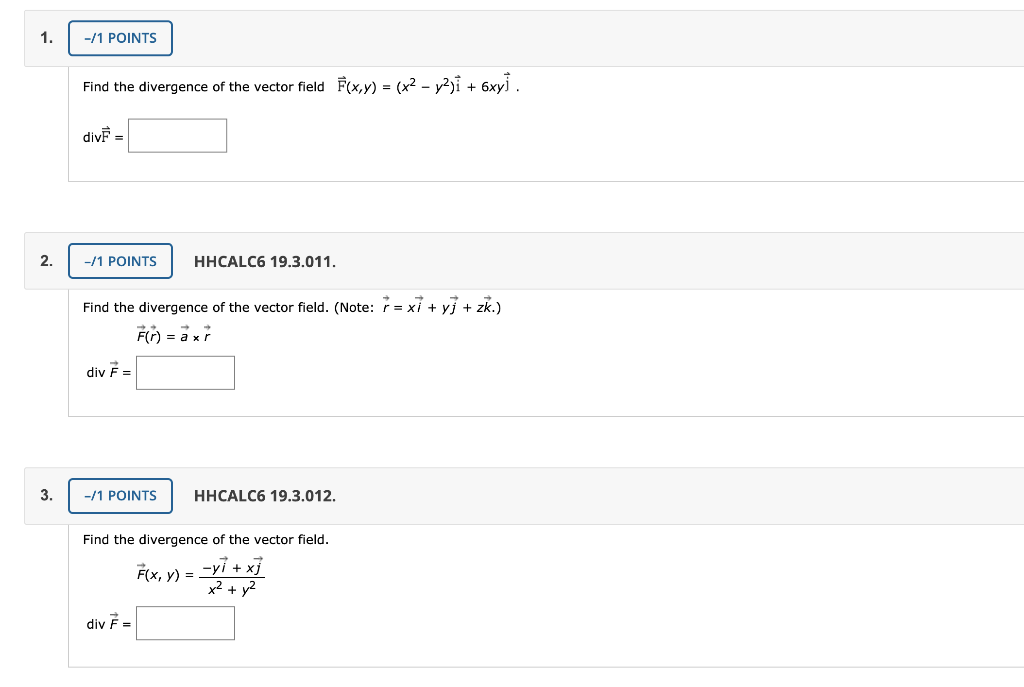 Solved -/1 POINTS Find the divergence of the vector field | Chegg.com