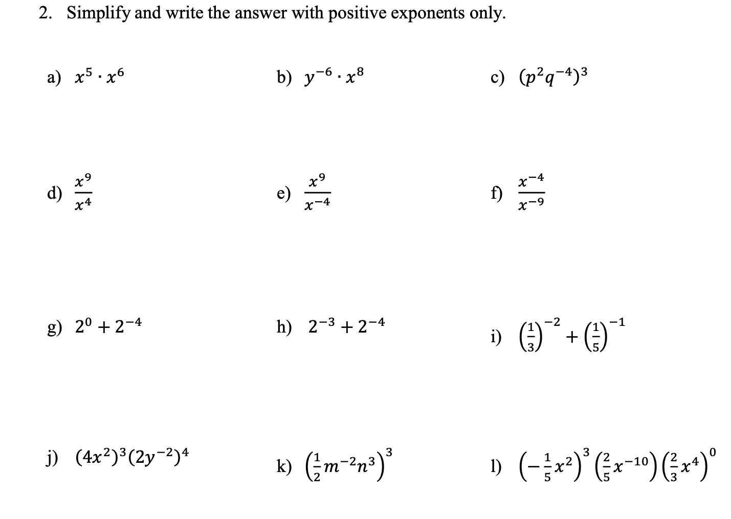 Solved 2 Simplify And Write The Answer With Positive Exp Chegg Com