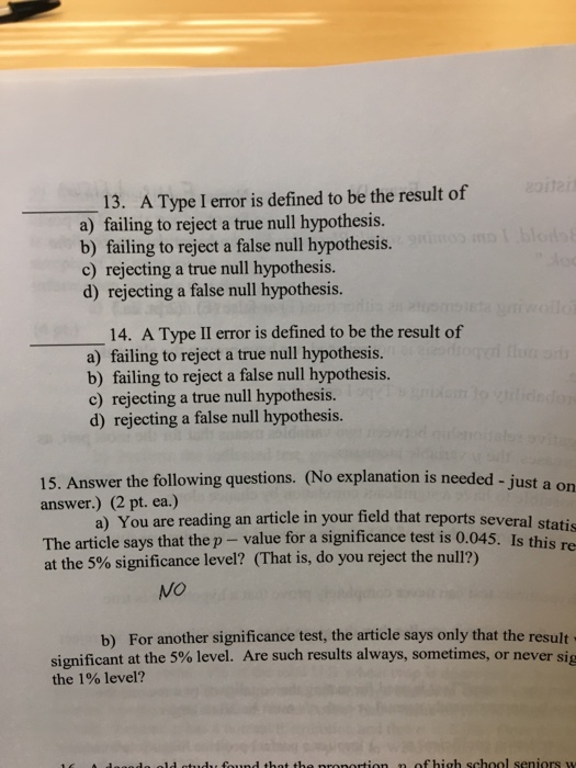Solved 13. A Type I error is defined to be the result of a) | Chegg.com