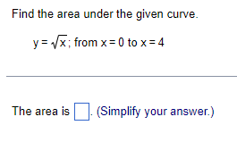 Solved Find the area under the given curve. y=x; from x=0 to | Chegg.com
