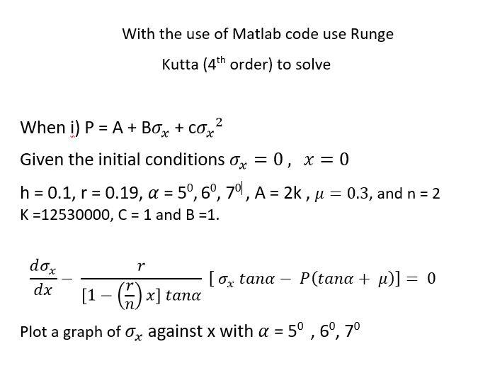 Solved With the use of Matlab code use Runge Kutta (4th