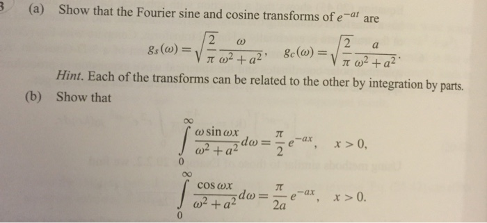 Solved (a) Show that the Fourier sine and cosine transforms | Chegg.com