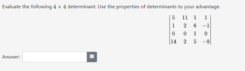 Solved Evaluate The Following 4×4 Determinant. Use The | Chegg.com