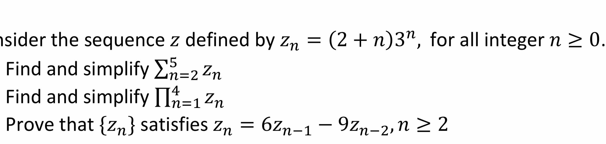 Solved Consider The Sequence 𝑧 Defined By 𝑧𝑛 = (2 + 