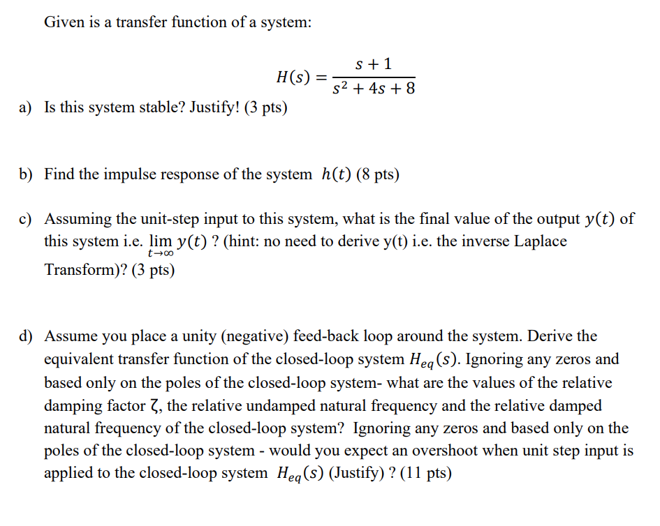 Solved Given is a transfer function of a system: S + 1 = | Chegg.com image.