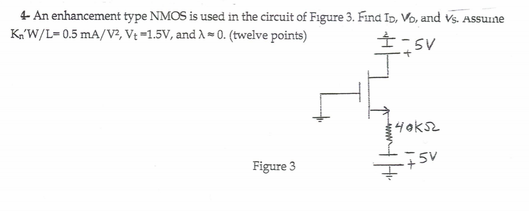Solved 4 An Enhancement Type Nmos Is Used In The Circuit Chegg Com