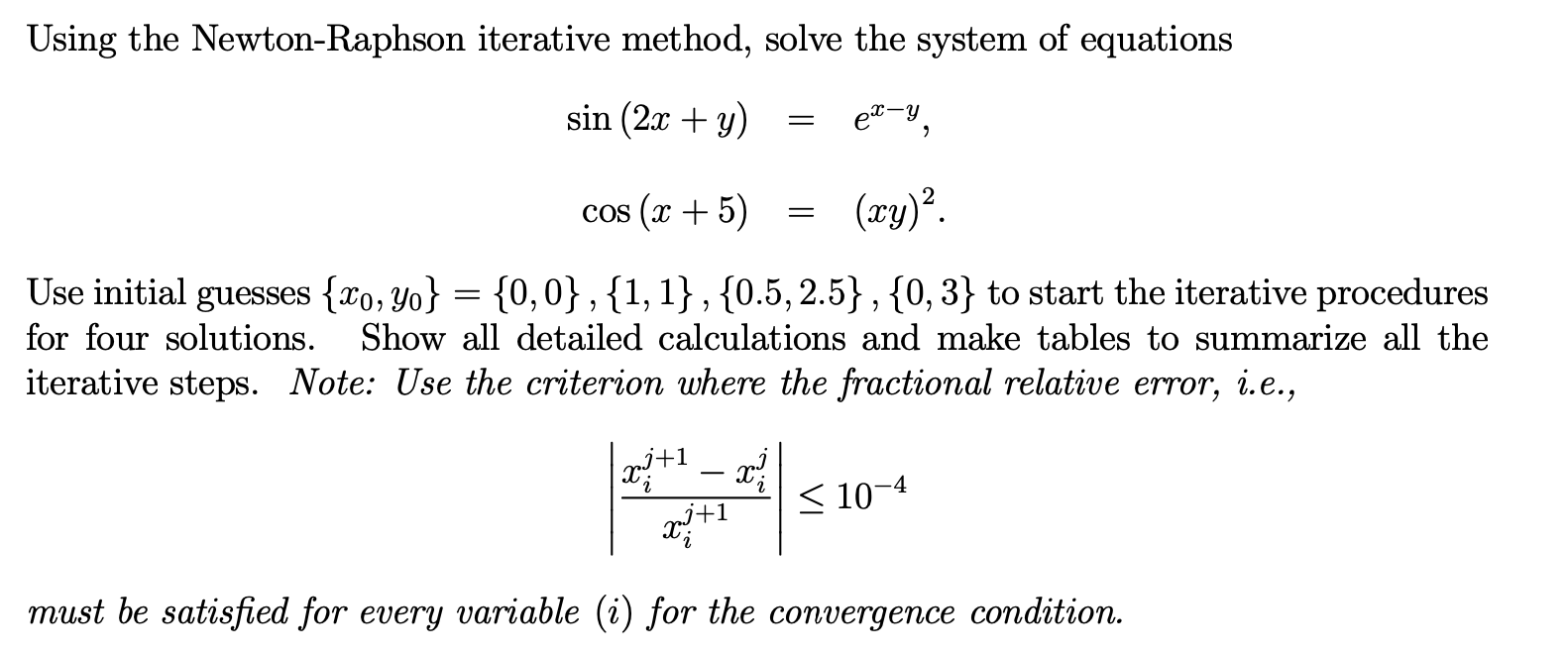 Using the Newton-Raphson iterative method, solve the | Chegg.com