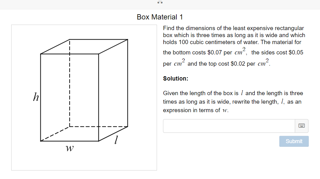 Find the dimensions of the least expensive rectangular box which is three times as long as it is wide and which holds 100 cub