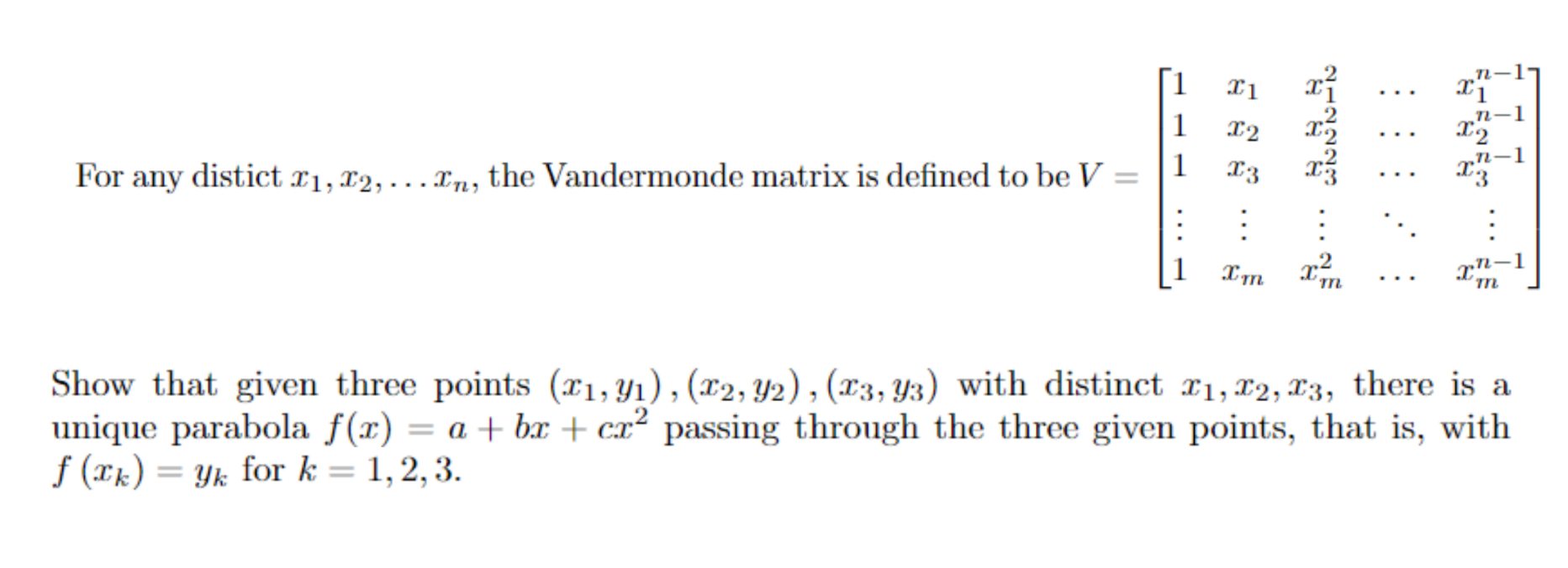 Solved For any distict x1,x2,…xn, the Vandermonde matrix is | Chegg.com