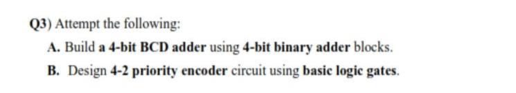 Solved Q3) Attempt the following: A. Build a 4-bit BCD adder | Chegg.com